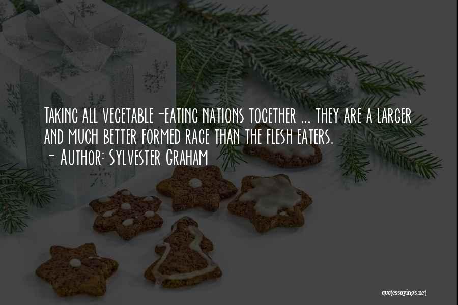 Eating Flesh Quotes By Sylvester Graham