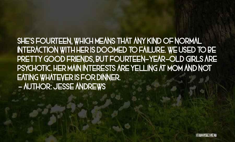 Eating Friends Quotes By Jesse Andrews