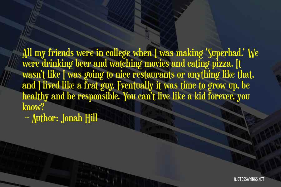 Eating Friends Quotes By Jonah Hill