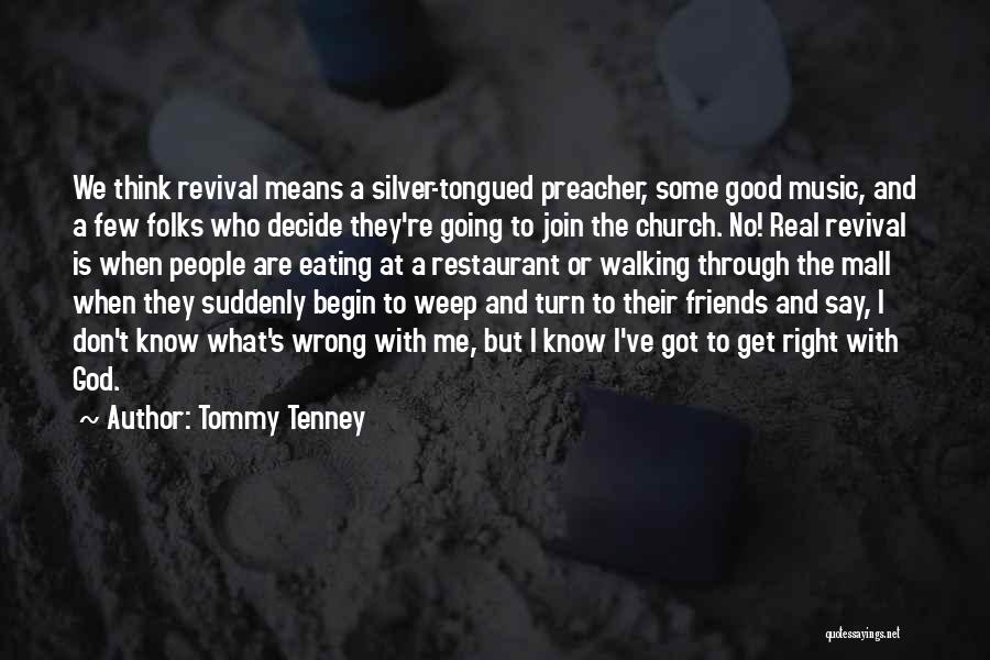 Eating Friends Quotes By Tommy Tenney