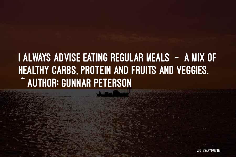 Eating Fruits Quotes By Gunnar Peterson