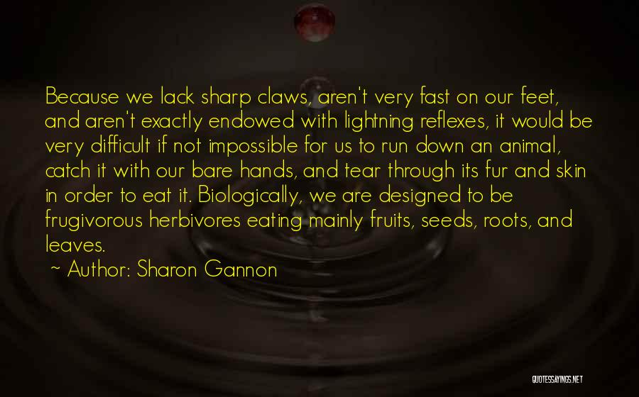 Eating Fruits Quotes By Sharon Gannon