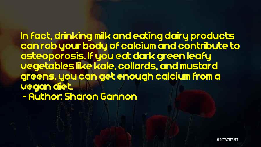 Eating Greens Quotes By Sharon Gannon