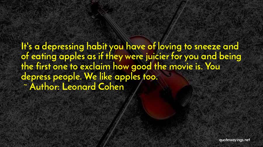 Eating Habit Quotes By Leonard Cohen