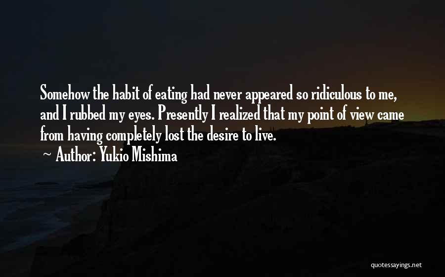 Eating Habit Quotes By Yukio Mishima