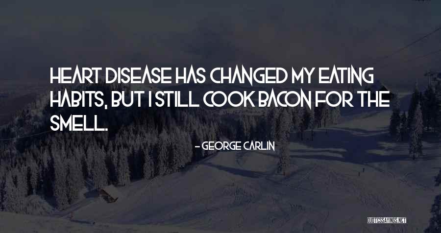 Eating Habits Quotes By George Carlin Eating Habits Quotes By George Carlin