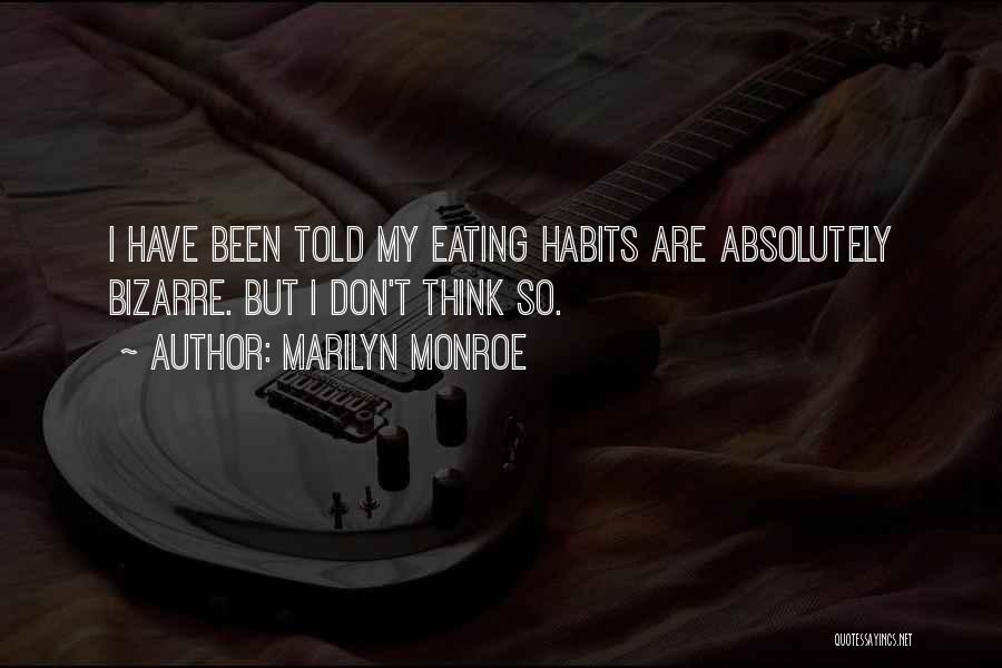 Eating Habits Quotes By Marilyn Monroe