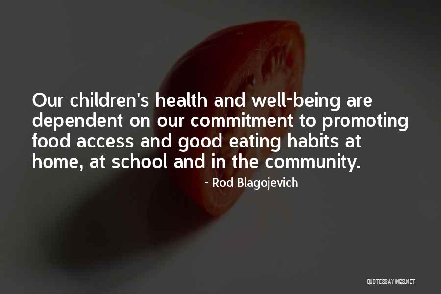 Eating Habits Quotes By Rod Blagojevich Eating Habits Quotes By Rod Blagojevich