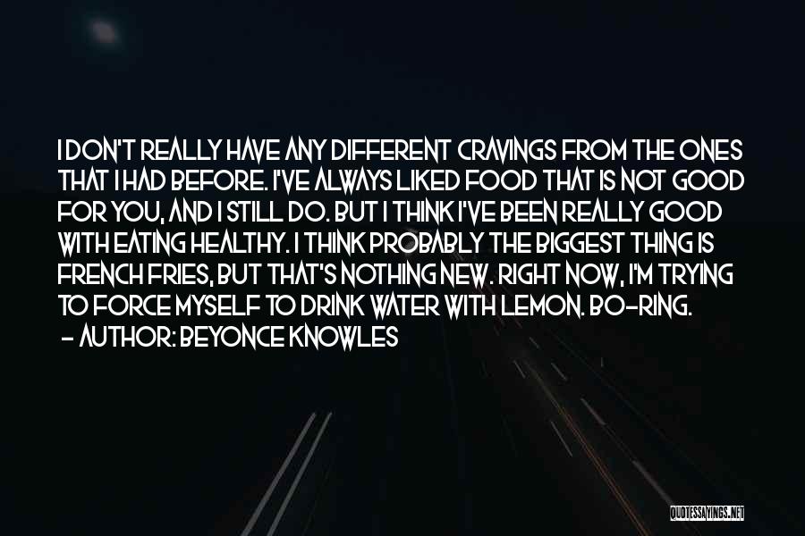 Eating Healthy Food Quotes By Beyonce Knowles