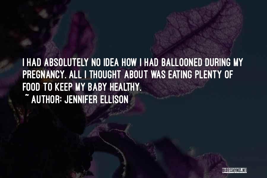 Eating Healthy Food Quotes By Jennifer Ellison
