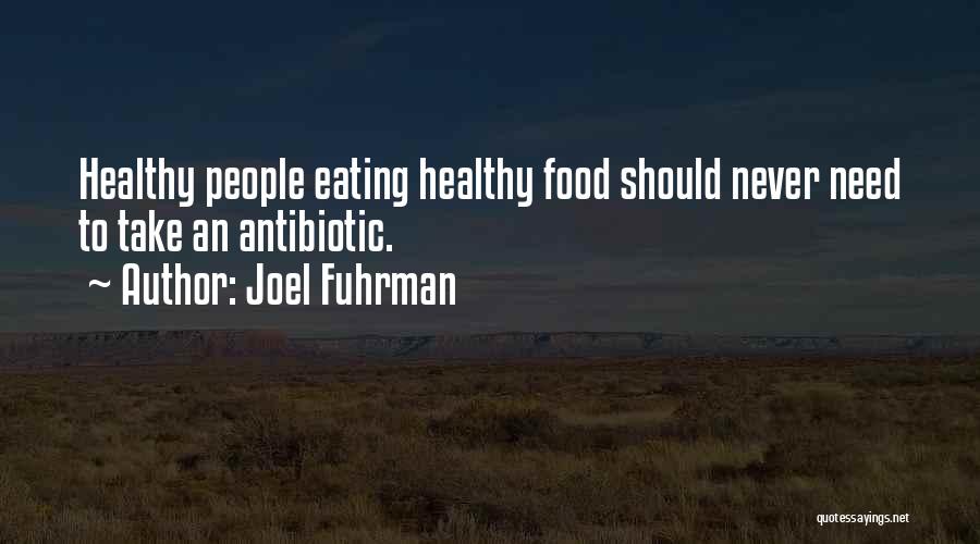 Eating Healthy Food Quotes By Joel Fuhrman