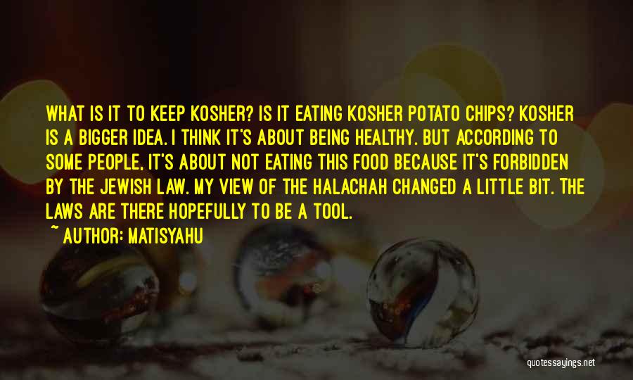 Eating Healthy Food Quotes By Matisyahu