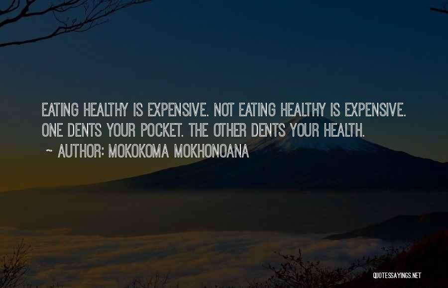 Eating Healthy Food Quotes By Mokokoma Mokhonoana