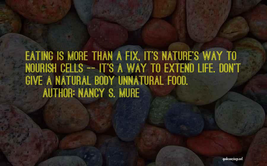 Eating Healthy Food Quotes By Nancy S. Mure