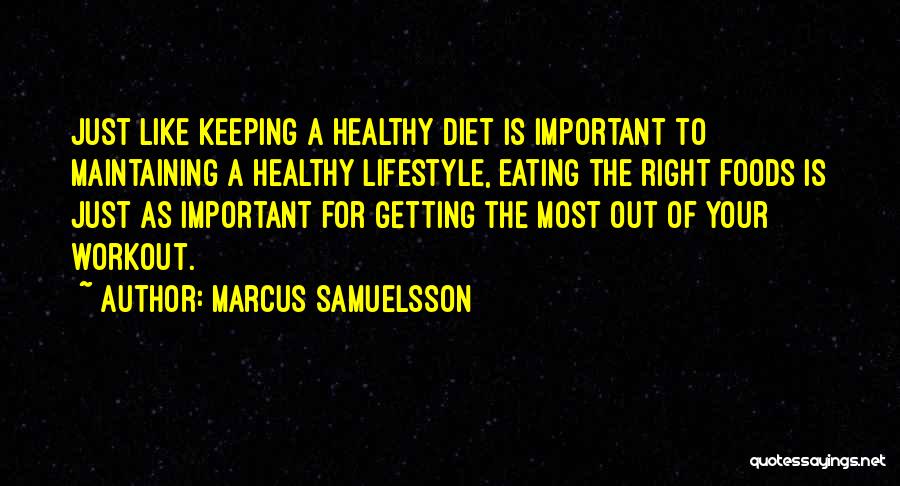 Eating Healthy Foods Quotes By Marcus Samuelsson