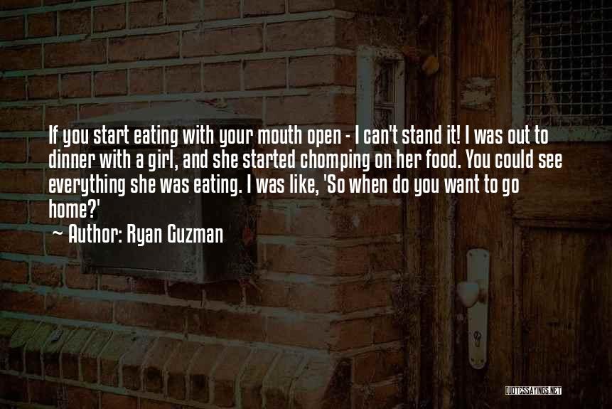 Eating Her Out Quotes By Ryan Guzman