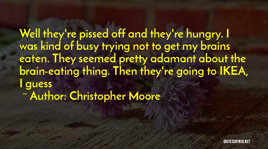 Eating Humor Quotes By Christopher Moore