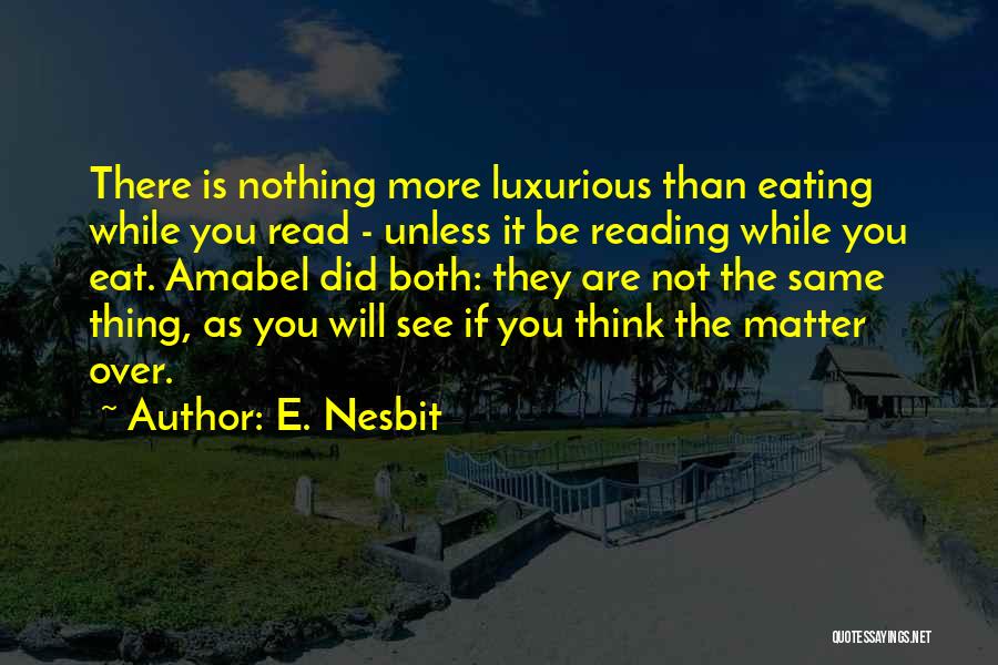 Eating Humor Quotes By E. Nesbit