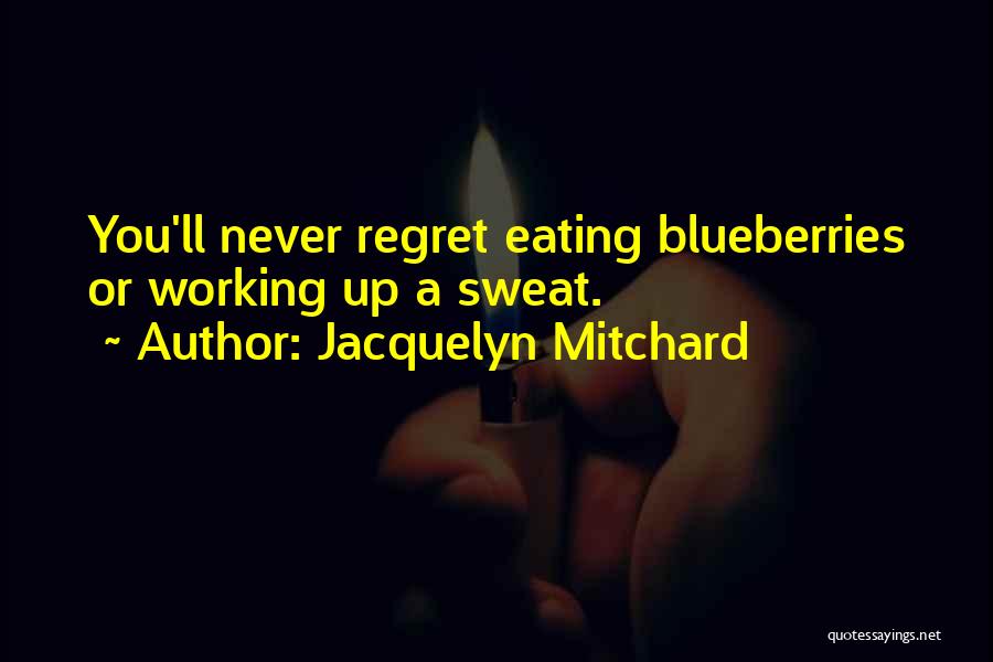 Eating Humor Quotes By Jacquelyn Mitchard