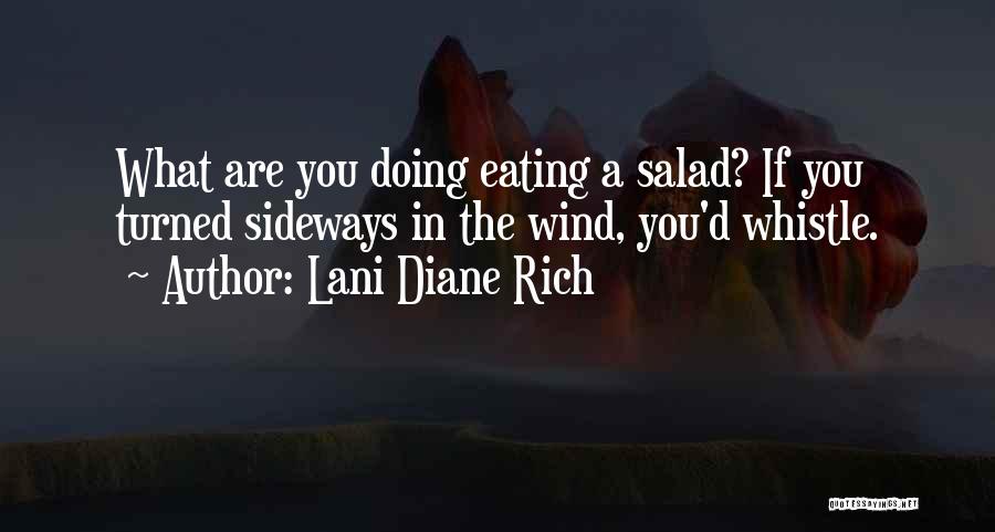 Eating Humor Quotes By Lani Diane Rich