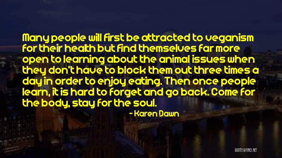 Eating Issues Quotes By Karen Dawn Eating Issues Quotes By Karen Dawn