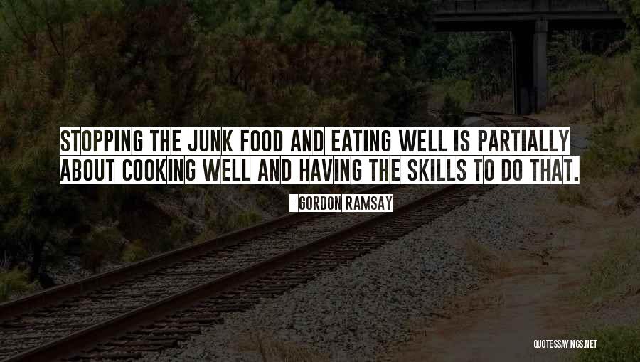 Eating Junk Food Quotes By Gordon Ramsay Eating Junk Food Quotes By Gordon Ramsay