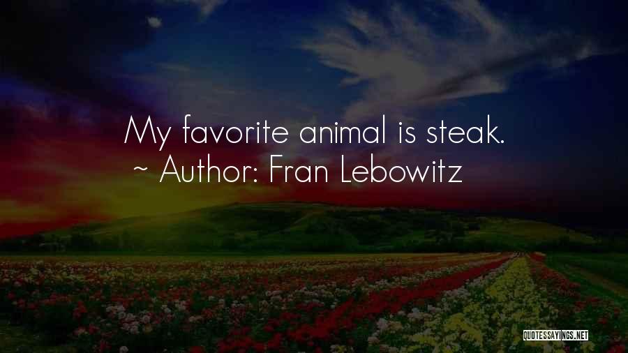 Eating Meat Quotes By Fran Lebowitz