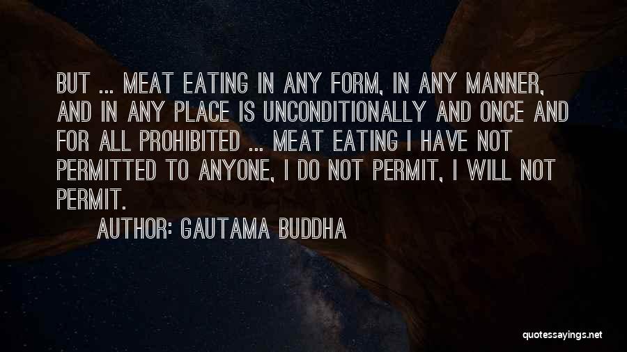 Eating Meat Quotes By Gautama Buddha