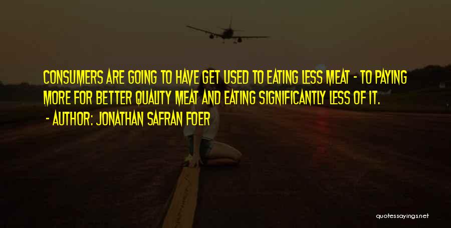 Eating Meat Quotes By Jonathan Safran Foer