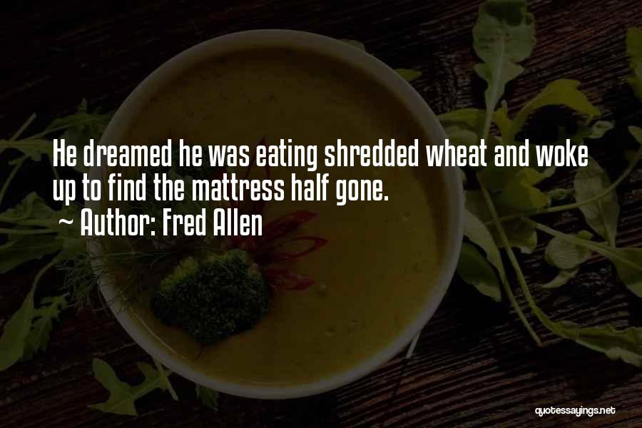 Eating Motivational Quotes By Fred Allen