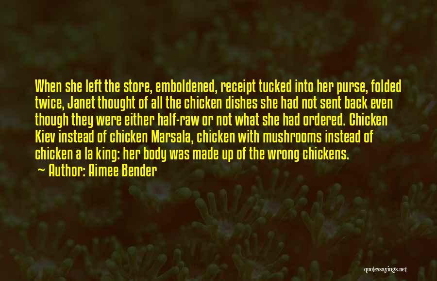 Eating Mushrooms Quotes By Aimee Bender