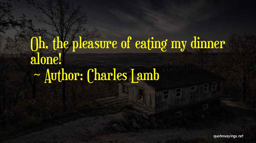 Eating Out Alone Quotes By Charles Lamb