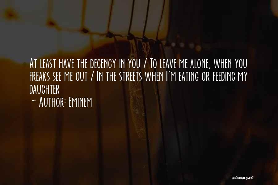 Eating Out Alone Quotes By Eminem