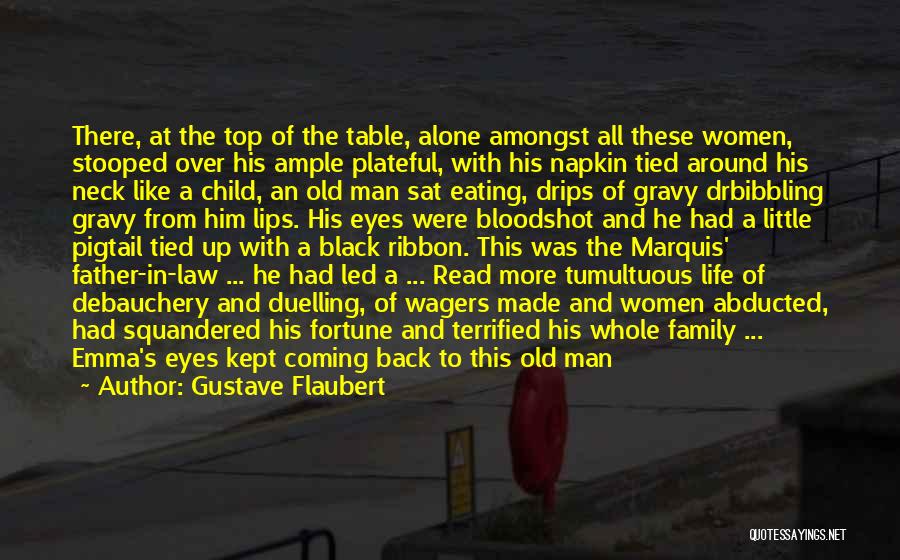 Eating Out Alone Quotes By Gustave Flaubert