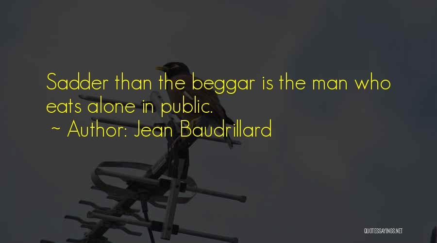 Eating Out Alone Quotes By Jean Baudrillard