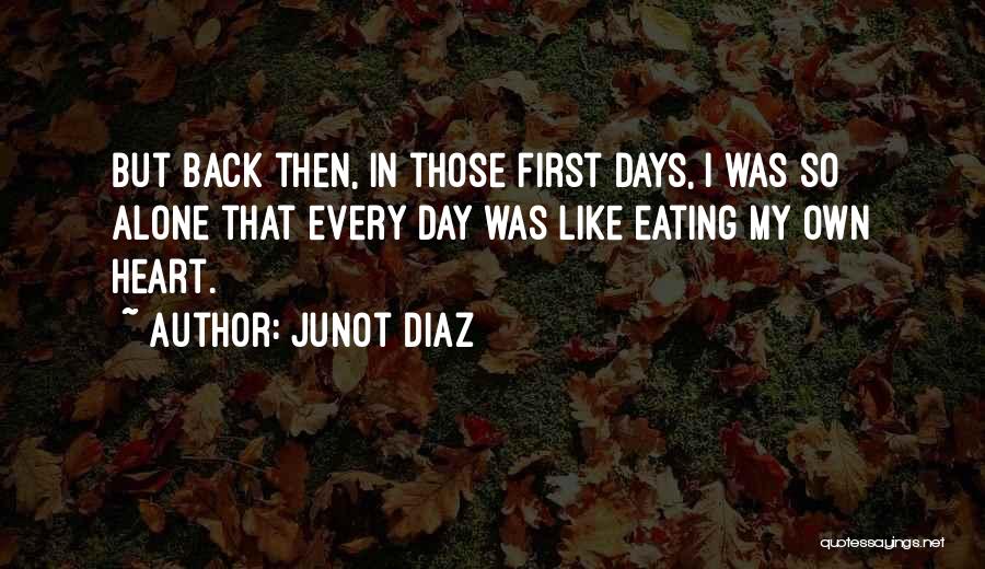 Eating Out Alone Quotes By Junot Diaz