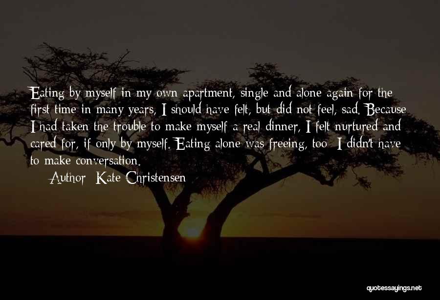 Eating Out Alone Quotes By Kate Christensen