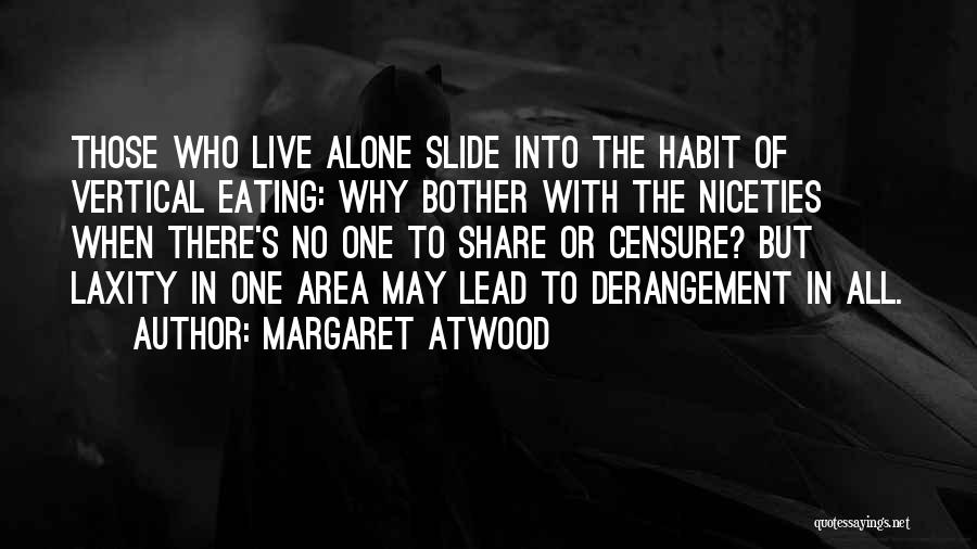 Eating Out Alone Quotes By Margaret Atwood