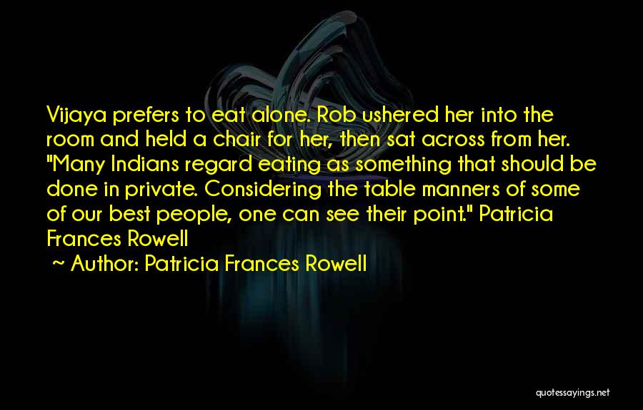 Eating Out Alone Quotes By Patricia Frances Rowell