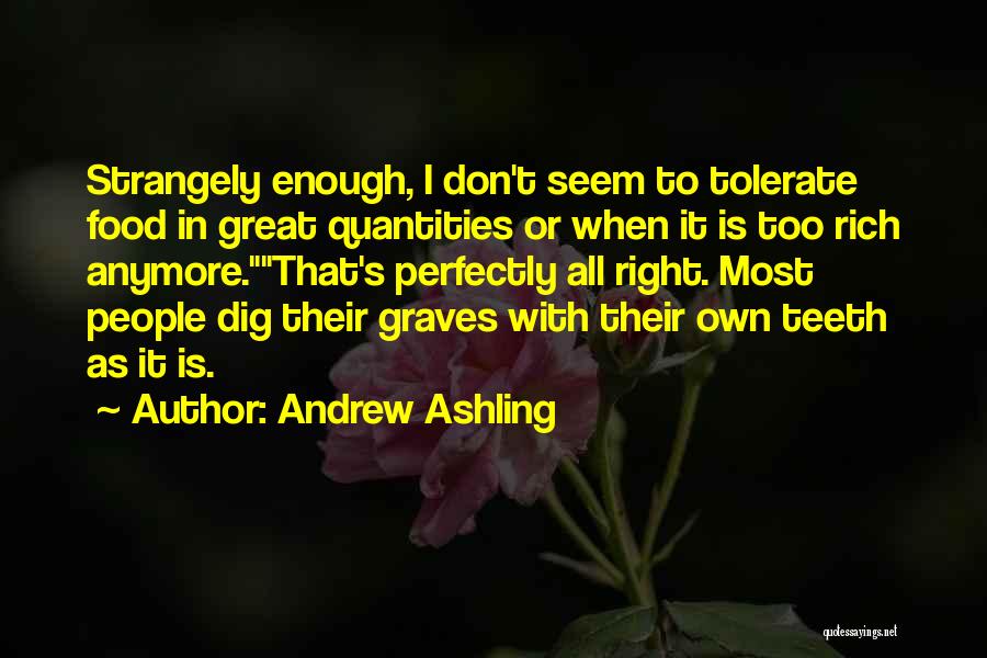 Eating Right Quotes By Andrew Ashling