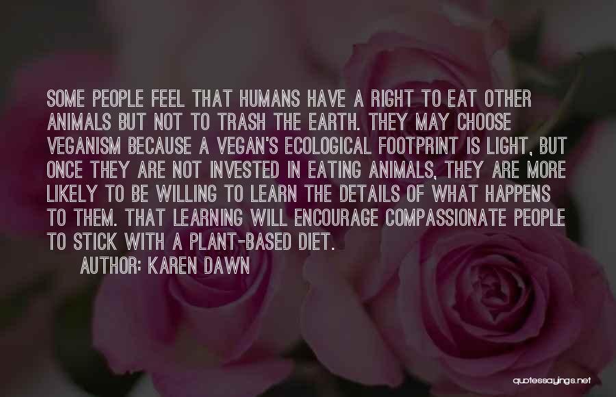 Eating Right Quotes By Karen Dawn