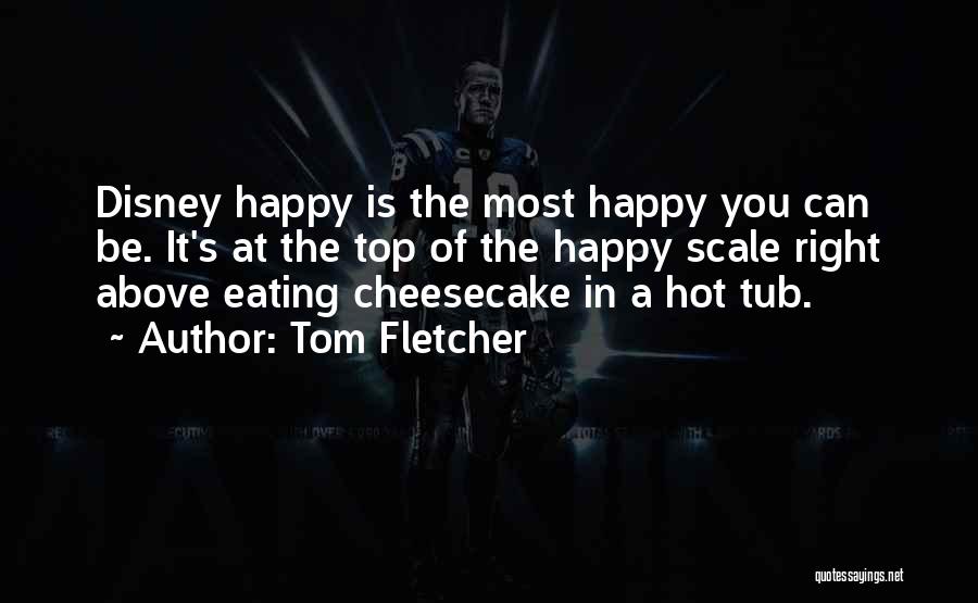 Eating Right Quotes By Tom Fletcher