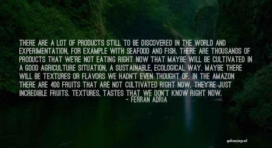 Eating Seafood Quotes By Ferran Adria Eating Seafood Quotes By Ferran Adria