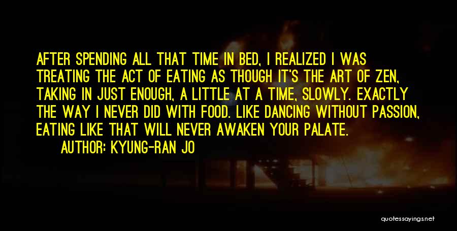 Eating Slowly Quotes By Kyung-ran Jo