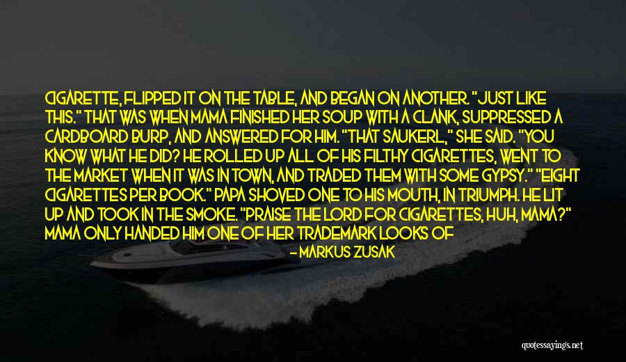 Eating Soup Quotes By Markus Zusak Eating Soup Quotes By Markus Zusak