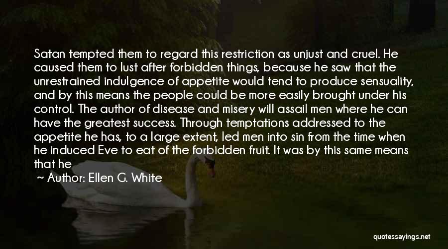 Eating The Forbidden Fruit Quotes By Ellen G. White