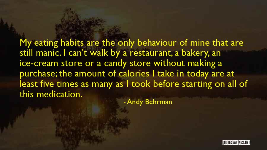 Eating Too Much Candy Quotes By Andy Behrman