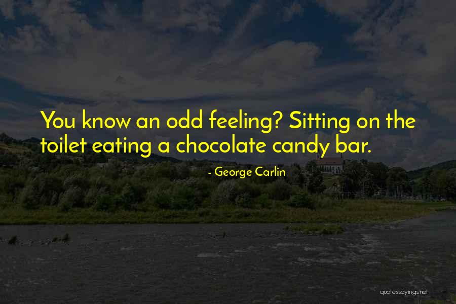 Eating Too Much Candy Quotes By George Carlin