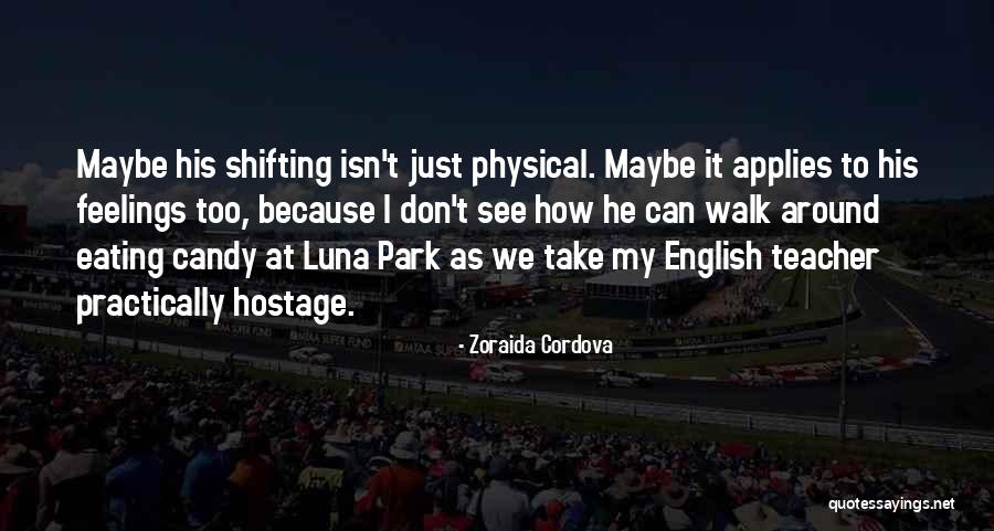 Eating Too Much Candy Quotes By Zoraida Cordova