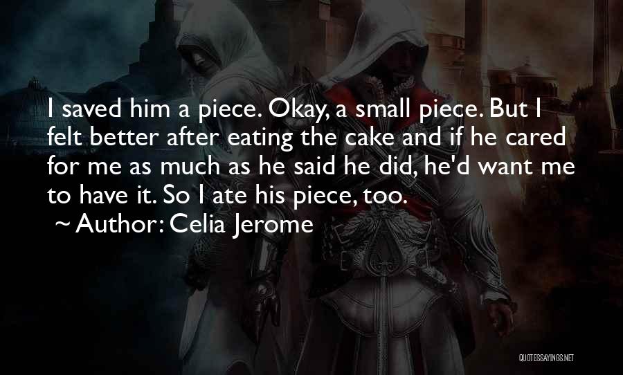 Eating Too Much Quotes By Celia Jerome